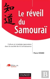 Le Réveil Du Samourai ; Culture Stratégique Japonaise Et Société De La Connaissance