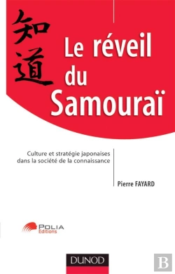Bertrand.pt - Le Réveil Du Samourai ; Culture Stratégique Japonaise Et Société De La Connaissance