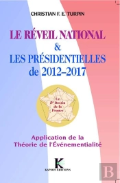 Le Réveil National & Les Présidentielles De 2012-2017 ; Application De La Théorie De L'Événementialité