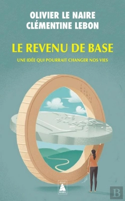 Bertrand.pt - Le Revenu De Base : Une Idée Qui Pourrait Changer Nos Vies