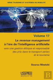 Le Revenue Management À L'Ère De L'Ia : Vers Une Gestion Éthique Et Responsable Des Prix Dans Le Transport Aérien Et Le Tourisme