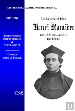 Bertrand.pt - Le Révérend Père Henri Ramière ; De La Compagnie De Jésus