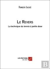 Le Revers ; La Technique Du Tennis À Petite Dose