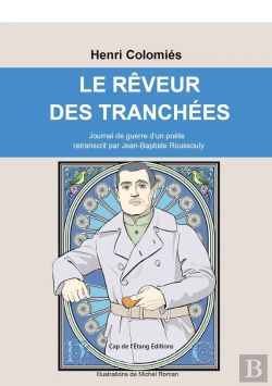 Bertrand.pt - Le Rêveur Des Tranchées : Journal De Guerre D'Un Poète