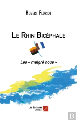 Bertrand.pt - Le Rhin Bicéphale ; Les « Malgré Nous »