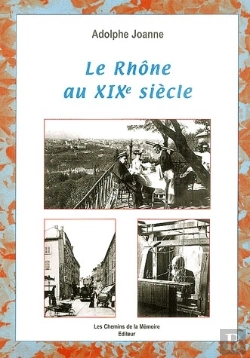 Bertrand.pt - Le Rhône Au Xix Siècle