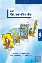 Le Rider-Waite : Le Tarot De Référence Pour Débutants Et Avancés ; Abc
