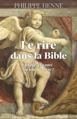 Bertrand.pt - Le Rire Dans La Bible : Ironie, Cruauté Ou Joie De Vivre ?