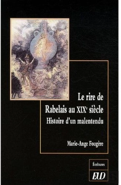 Bertrand.pt - Le Rire De Rabelais Au Xixe Siècle ; Histoire D'Un Malentendu
