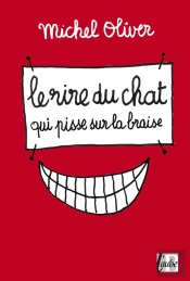 Le Rire Du Chat Qui Pisse Sur La Braise