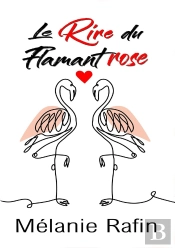 Le Rire Du Flamant Rose
