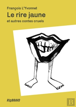Bertrand.pt - Le Rire Jaune : Et Autres Contes Cruels