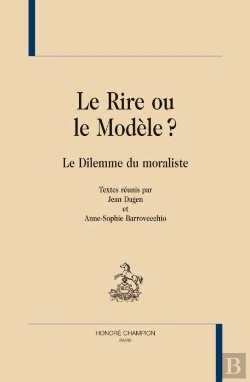 Bertrand.pt - Le Rire Ou Le Modèle ? Le Dilemme Du Moraliste