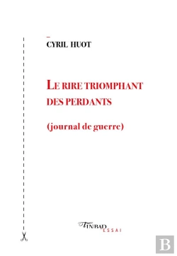 Bertrand.pt - Le Rire Triomphant Des Perdants (Journal De Guerre)