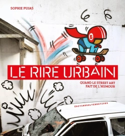 Bertrand.pt - Le Rire Urbain : Quand Le Street Art Fait De L'Humour