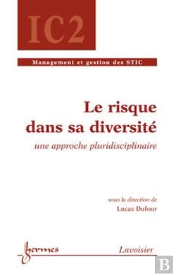 Bertrand.pt - Le Risque Dans Sa Diversite Une Approche Pluridisciplinaire Traite Ic2 Serie Management Et Gestion D