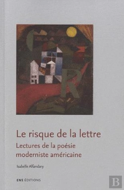 Bertrand.pt - Le Risque De La Lettre. Lectures De La Poesie Moderniste Americaine