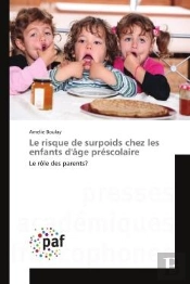 Le Risque De Surpoids Chez Les Enfants D'Age Prescolaire - Le Role Des Parents?