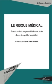 Le Risque Médical ; Évolution De La Responsabilité Sans Faute Du Service Public Hospitalier