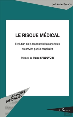 Bertrand.pt - Le Risque Médical ; Évolution De La Responsabilité Sans Faute Du Service Public Hospitalier