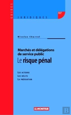 Bertrand.pt - Le Risque Pénal : Les Acteurs - Les Délits - La Prévention