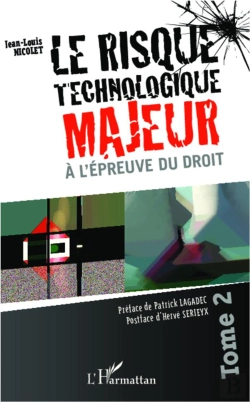 Bertrand.pt - Le Risque Technologique Majeur À L'Épreuve Du Droit Tome 2