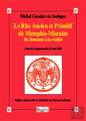 Le Rite Ancien Et Primitif De Memphis-Misraïm ; Du Fantasme À La Réalité