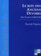 Le Rite Des Anciens Devoirs ; Old Charges (1390-1729)