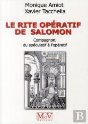Le Rite Operatif De Salomon Compagnon Du Speculatif A L'Operatif