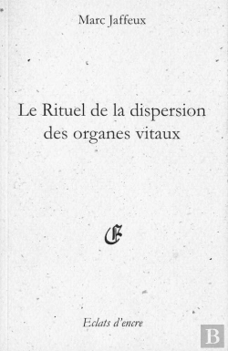 Bertrand.pt - Le Rituel De La Dispersion Des Organes Vitaux