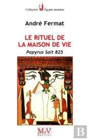 Le Rituel De La Maison De Vie ; Papyrus Salt 825