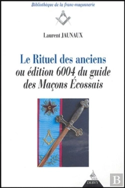 Bertrand.pt - Le Rituel Des Anciens Ou Edition 6004 Du Guide Des Macons Ecossais
