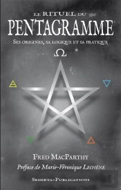 Le Rituel Du Pentagramme, Ses Origines, Sa Logique Et Sa Pratique.