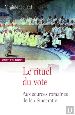Bertrand.pt - Le Rituel Du Vote ; Les Assemblées Du Peuple Romain