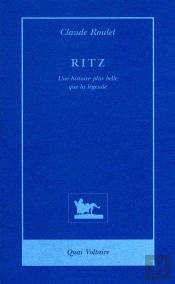 Le Ritz, Une Histoire Plus Belle Que La Legende