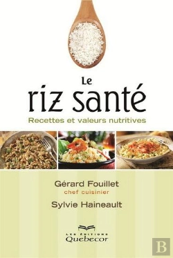 Bertrand.pt - Le Riz Sante. Recettes Et Valeurs Nutritives 2e Ed.