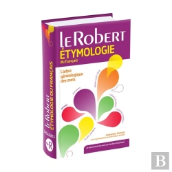 Bertrand.pt - Le Robert Étymologie Du Français