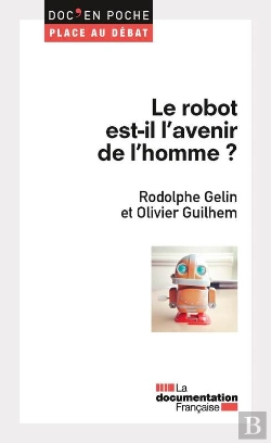 Bertrand.pt - Le Robot Est-Il L'Avenir De L'Homme ?