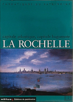 Bertrand.pt - Le Rochelle ; Capitale Atlantique, Capitale Humaine