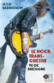 Le Rock Transgressif Vu De Bretagne