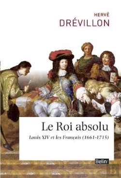 Bertrand.pt - Le Roi Absolu ; Louis Xiv Et Les Français (1661-1715)