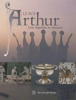 Bertrand.pt - Le Roi Arthur ; Une Légende En Devenir