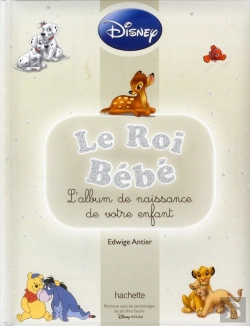 Bertrand.pt - Le Roi Bébé ; L'Album De Naissance De Votre Enfant