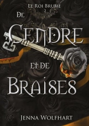 Le Roi Brume, Tome 2 : De Cendre Et De Braises