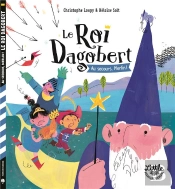 Le Roi Dagobert : Au Secours, Merlin !