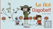 Le Roi Dagobert