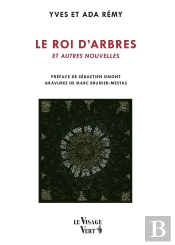 Le Roi D'Arbres Et Autres Nouvelles : Nouvelles