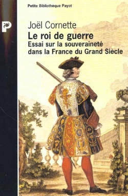 Bertrand.pt - Le Roi De La Guerre ; Essai Sur La Souveraineté Dans La France Du Grand Siècle