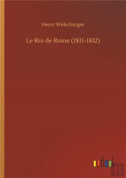 Bertrand.pt - Le Roi De Rome 1811 1832