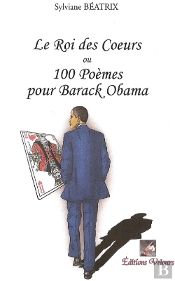 Bertrand.pt - Le Roi Des Coeurs Ou 100 Poèmes Pour Barack Obama